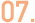 07
